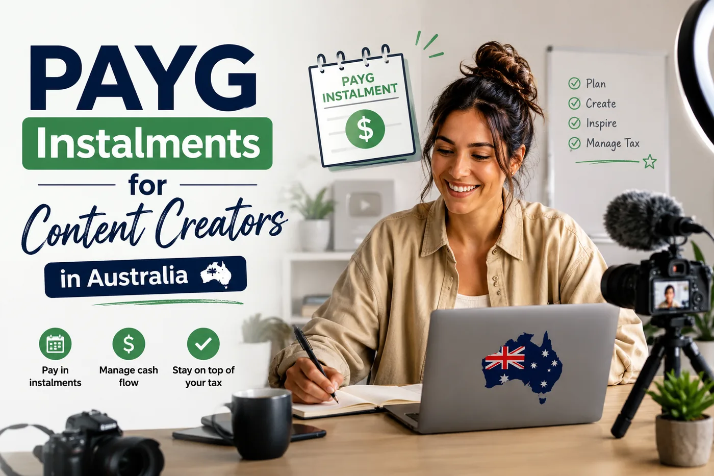 PAYG instalments for content creators in Australia: pay in instalments, manage cash flow and stay on top of your tax